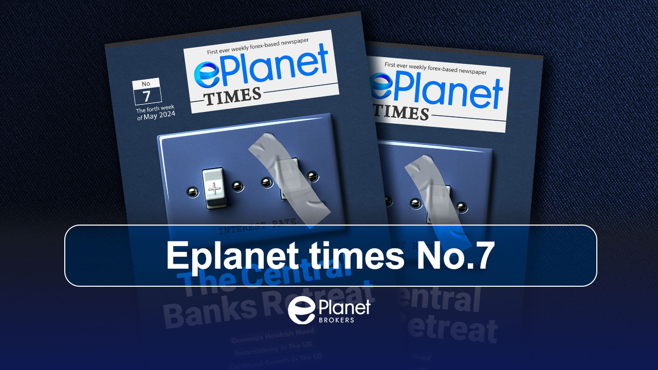 Eplanet Times No.7 | ePlanet Times | forex news | forex weekly newsletter