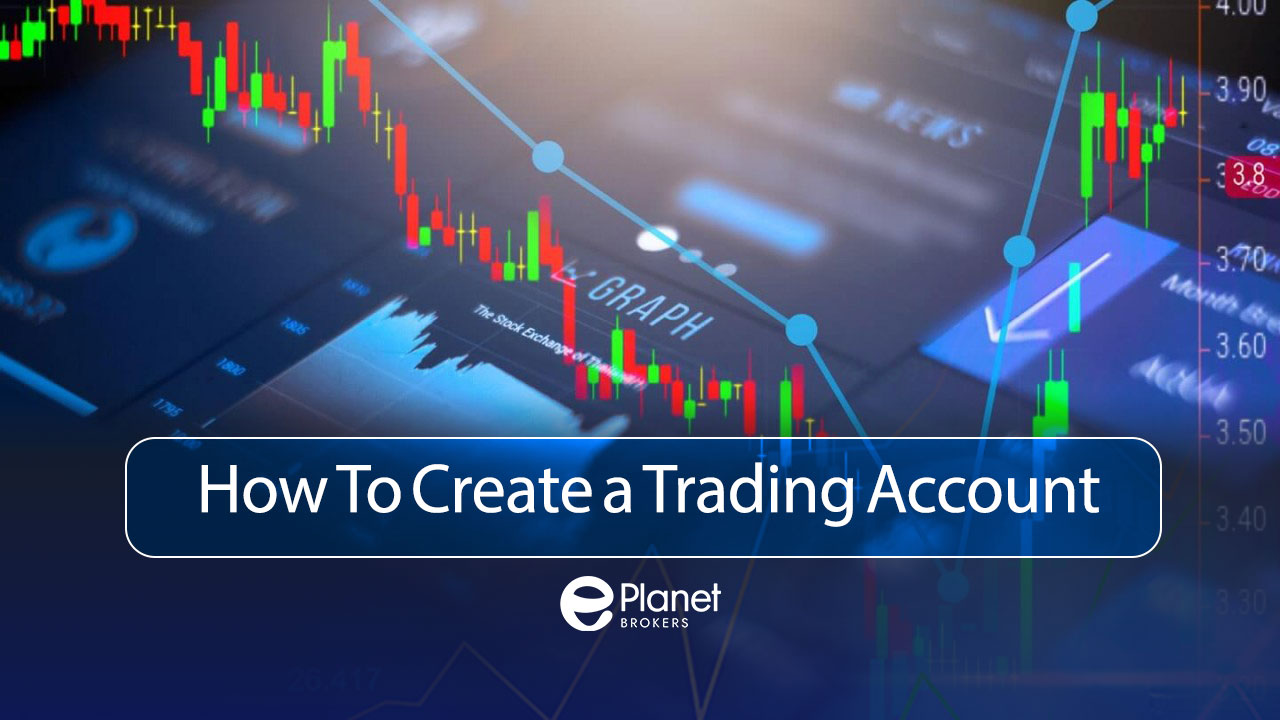 How To Create a Trading Account at ePlanet Brokers
