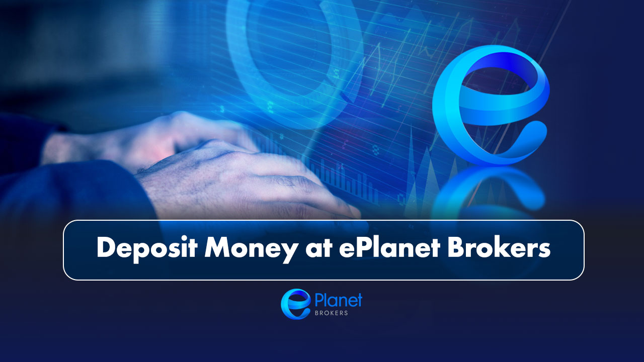 Deposit Money at ePlanet Brokers